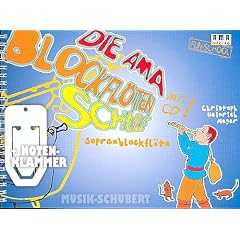 Die AMA Blockfl�tenschule (+CD) im Ringeinband inkl. praktischer Notenklammer - Das beliebte Lernheft f�r Sopranblockfl�te in deutscher und barocker Griffweise f�r Selbststudium und Unterricht (Ringbindung) von Christoph Heinrich Meyer (Noten/Sheetmusic)
