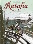 Ratafia, Tome 5 : Le n�nuphar instantan�