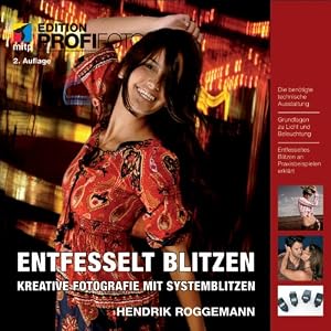 Das Buch Entfesselt Blitzen - Kreative Fotografie mit Systemblitzen von Hendrik Roggemann