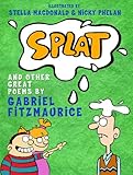 Splat : and other great poems