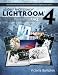Adobe Photoshop Lightroom 4 - The Missing FAQ - Real Answers to Real Questions Asked by Lightroom Users Adobe Photoshop Lightroom 4 - The Missing FAQ - Real Answers to Real Questions Asked by Lightroom Users