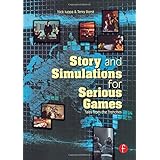 story and simulations for serious games tales from the trenches