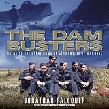 The dam busters : breaking the great dams of Germany, 16-17 May 1943