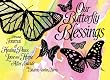 Our Butterfly Blessings: Personal Journal of Healing Peace, Love and Hope After Suicide