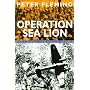 Operation Sea Lion - An account of the German preparations and the British counter-measures