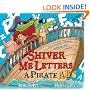 Shiver Me Letters: A Pirate ABC