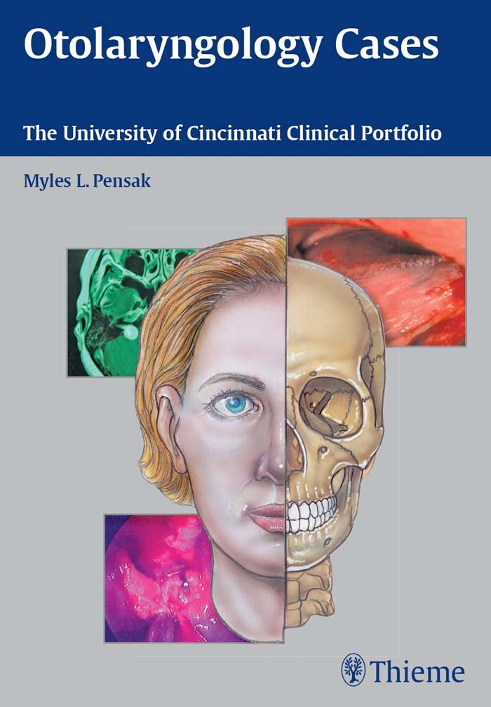 Otolaryngology Cases: The University of Cincinnati Clinical ... Otolaryngology Cases: The University of Cincinnati Clinical ...