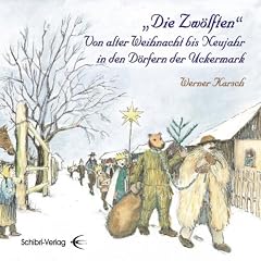 "Die Zw�lften": Von alter Weihnacht bis Neujahr in den D�rfern der Uckermark