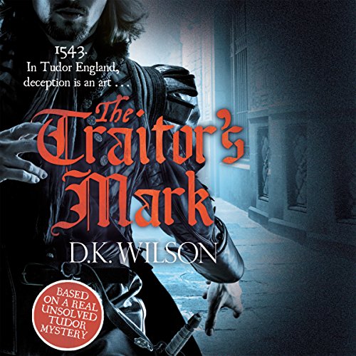 The Traitor's Mark, by D. K. Wilson