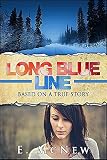 Long Blue Line: Based on a True Story