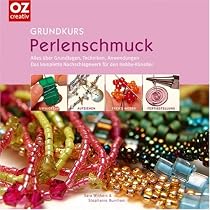 Grundkurs Perlenschmuck. Alles &uuml;ber Grundlagen, Techniken, Anwendungen
