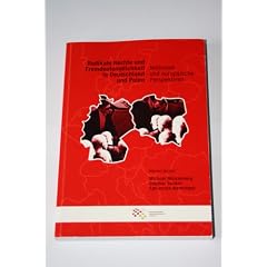 Radikale Rechte und Fremdenfeindlichkeit in Deutschland und Polen. Nationale und europ�ische Perspektiven