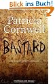 Bastard: Ein Kay-Scarpetta-Roman