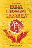 India Express The Future Of A New Superpower
