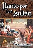 Llanto por un sultán (Spanish Edition)