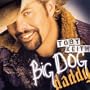Big Dog Daddy