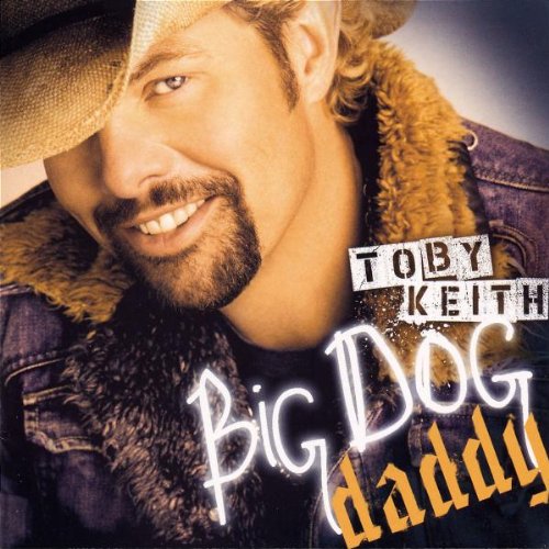 Toby Keith - (2007) Big Dog Daddy - Zortam Music