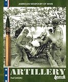 The Equipment of the U.S. Army: American Field Artillery  1941-45