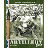 The Equipment of the U.S. Army: American Field Artillery  1941-45