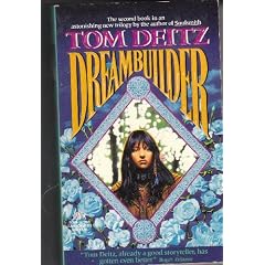Dreambuilder (Soulsmith Trilogy # 2) by Tom Deitz and Tim White