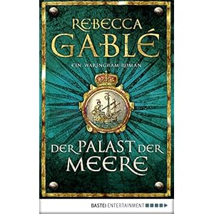 Der Palast der Meere: Ein Waringham-Roman (Waringham Saga 5)