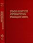 Food Service Operations: Planning and Control