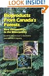 Bioproducts From Canada's Forests: Ne...