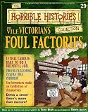 The Vile Victorians Foul Factories (The Horrible Histories Collection)