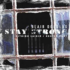 Stay Strong/Bithibh Laidir/Rester Fort