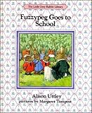 Fuzzypeg Goes to School (The Little Grey Rabbit Library)