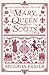 Mary Queen Of Scots