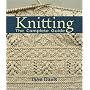 Knitting -The Complete Guide