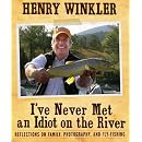 I've Never Met An Idiot On The River