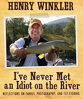 I've Never Met An Idiot On The River