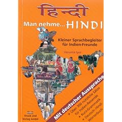 Man nehme... Hindi: Kleiner Sprachbegleiter f�r Indien-Freunde