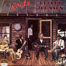The Roots of Robert Johnson