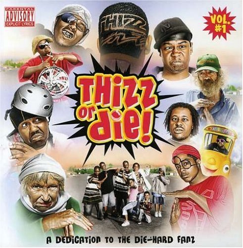Thizz Or Die