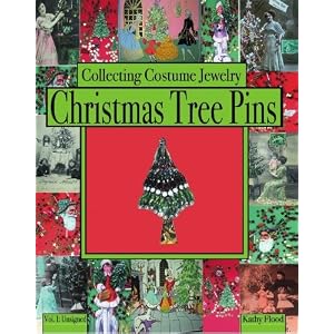 Collecting Costume Jewelry Christmas Tree Pins: Vol. I: Unsigned (Volume 1)