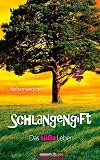 Schlangengift: Das süße Leben