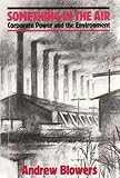 Something in the air : corporate power and the environment