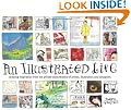An Illustrated Life: Drawing Inspiration from the Private Sketchbooks of Artists, Illustrators and Designers