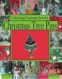 Collecting Costume Jewelry Christmas Tree Pins: Vol. I:   Unsigned (Volume 1)