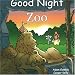 Books : Good Night Zoo (Good Night Our World series)