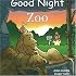 Good Night Zoo (Good Night Our World series)