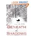 Beneath the Shadows