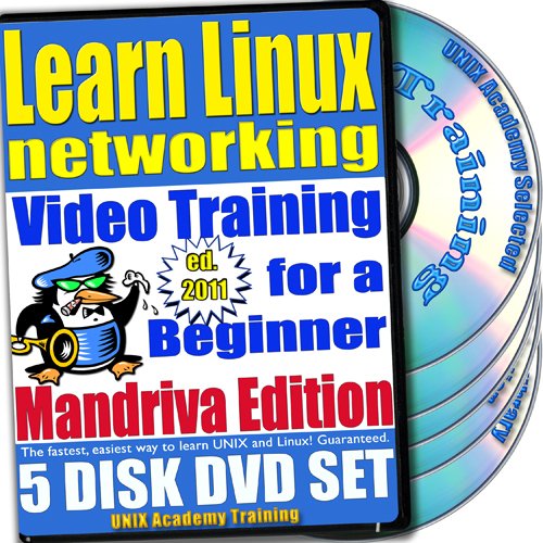 Learn Linux Networking for a Beginner Video Training and Two Certification Exams Bundle, Mandriva Edition. 5-disc DVD Set, Ed.2011