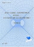 Avec Cabri-G�om�trie II, jouez... et fa�tes de la g�om�trie ! : Tome 2