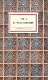 Liebesgedichte (Insel B&uuml;cherei) - Hafis