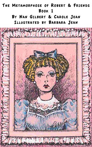 The Metamorphose of Robert & Friends Book 1