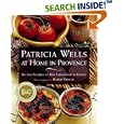 PATRICIA WELLS AT HOME IN PROVENCE: Recipes Inspired By Her Farmhouse In France